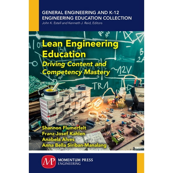 Lean Engineering Education: Driving Content and Competency Mastery, (Paperback)