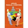 Applied Parallel Computing [Hardcover - Used]