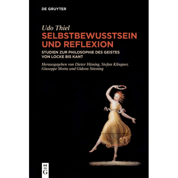 Selbstbewusstsein Und Reflexion: Studien Zur Philosophie Des Geistes Von Locke Bis Kant, (Hardcover)