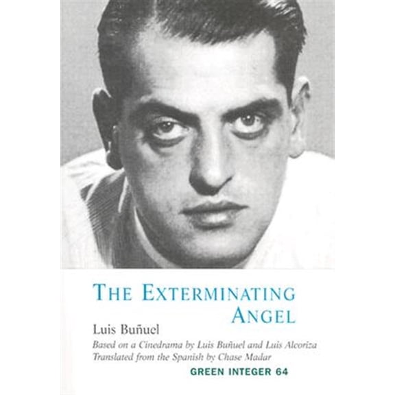 Pre-Owned The Exterminating Angel (Paperback) by Luis Bunuel, Chase Madar