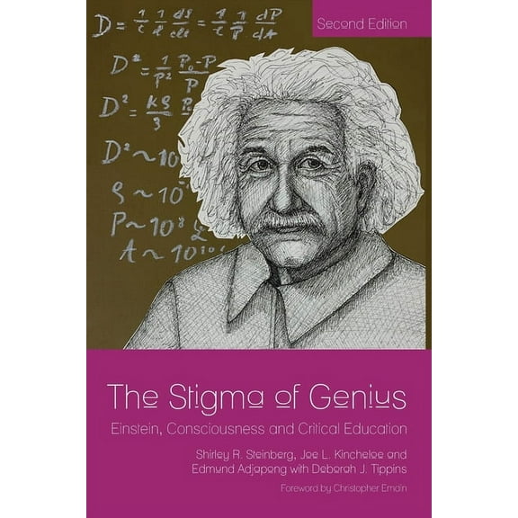 Counterpoints The Stigma of Genius: Einstein, Consciousness and Critical Education, Second Edition, Book 111, (Paperback)
