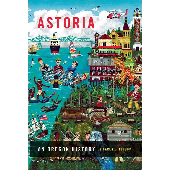 Astoria : An Oregon History (Paperback)