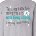 thumbnail image 3 of Inktastic Ovarian Cancer Being Strong Adult Sweatshirt, 3 of 4