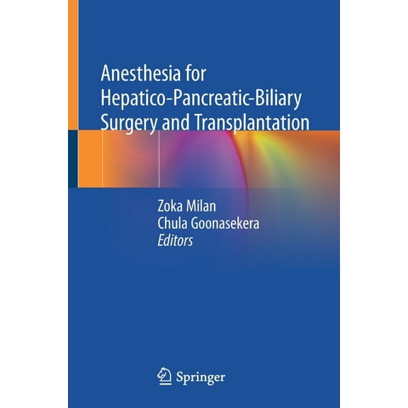 Anesthesia for Hepatico-Pancreatic-Biliary Surgery and Transplantation, (Paperback)