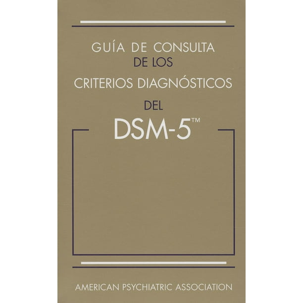 Guia De Consulta De Los Criterios Diagnosticos Del Dsm 5 R