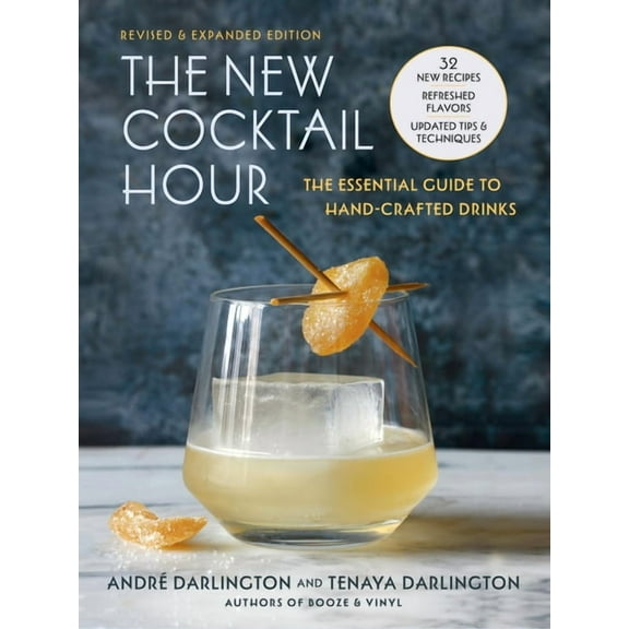 The New Cocktail Hour: The Essential Guide to Handcrafted Drinks (Revised & Expanded Edition), (Hardcover)