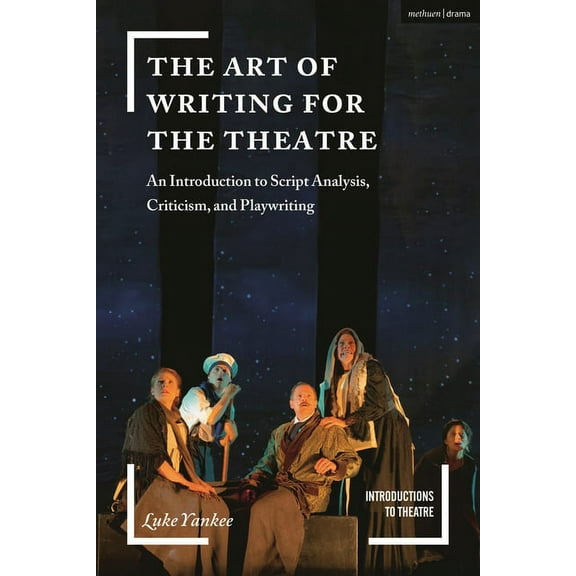 Introductions to Theatre: The Art of Writing for the Theatre (Paperback)