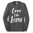 thumbnail image 2 of Wild Bobby Love Like Jesus Inspirational/Christian Men Long Sleeve Shirt, Heather Black, 3X-Large, 2 of 5