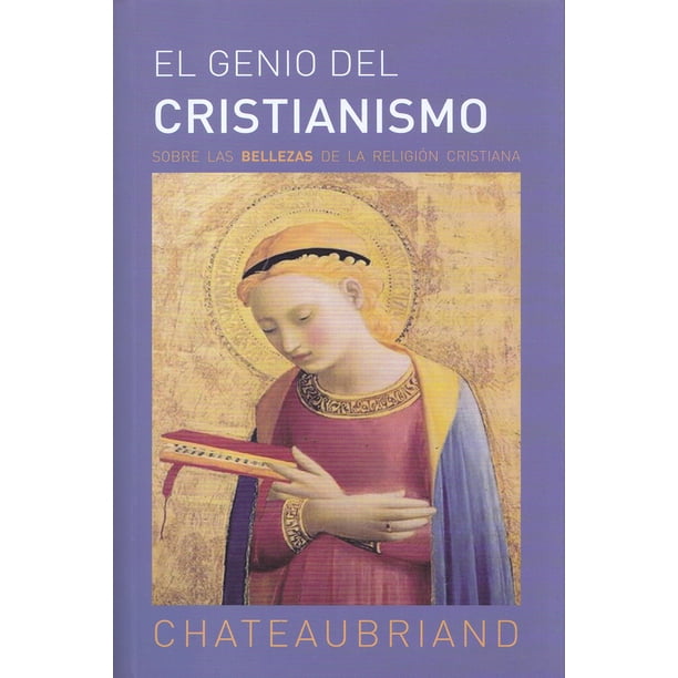 EL GENIO DEL CRISTIANISMO BIBLOK SOBRE LAS BELLEZAS DE LA RELIGIÓN CRISTIANA FRANCOIS RENE DE CHATEAUBRIAND