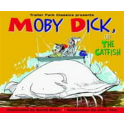 Moby Dick, or the Catfish (Trailer Park Classics) [Paperback - Used]