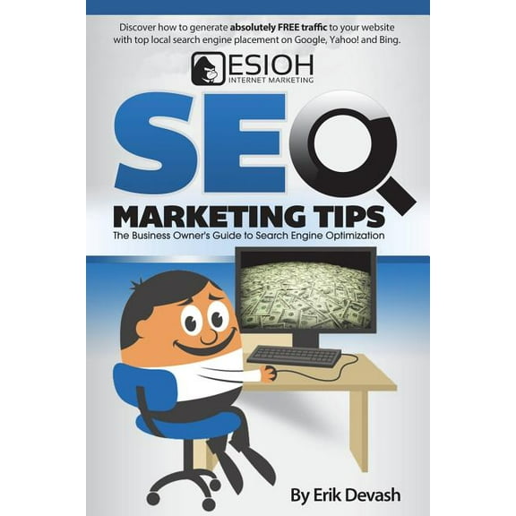SEO Marketing Tips: The Business Owner's Guide to Search Engine Optimization, (Paperback)