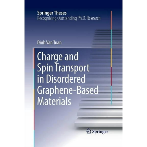 Springer Theses Charge and Spin Transport in Disordered Graphene-Based Materials, (Paperback)