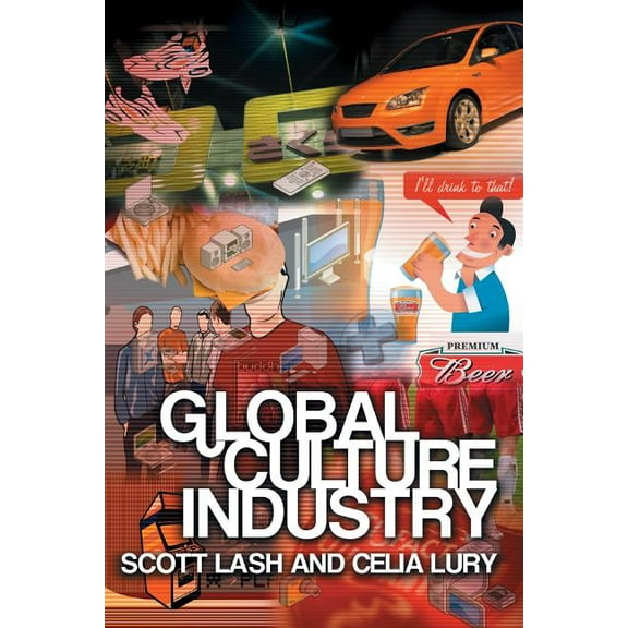 Global Culture Industry: The Mediation of Things (Paperback)