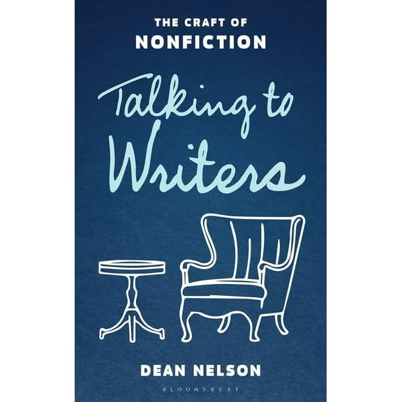 Talking to Writers: The Craft of Nonfiction, (Hardcover)