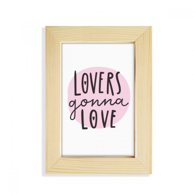 Lovers Ganna Love Quote Style Desktop Display Photo Frame Picture Art Painting 5x7 inch
