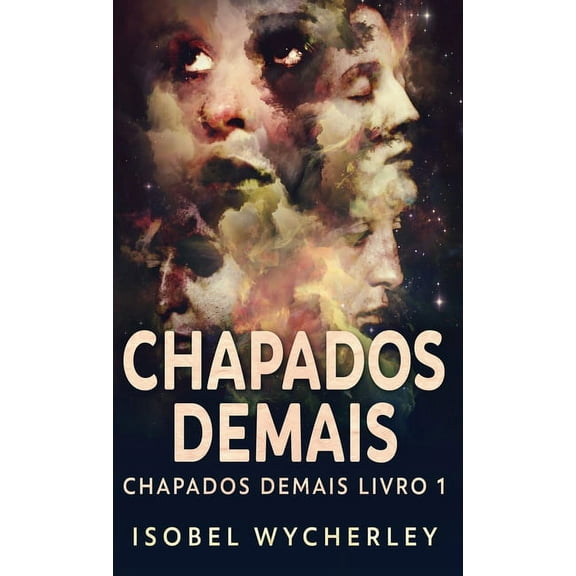 Chapados Demais Chapados Demais, Book 1, (Hardcover)