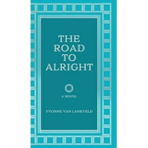 The Road To Alright, (Hardcover)