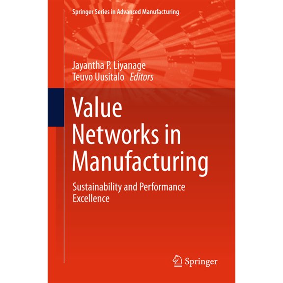 Springer Advanced Manufacturing Value Networks in Manufacturing: Sustainability and Performance Excellence, (Hardcover)
