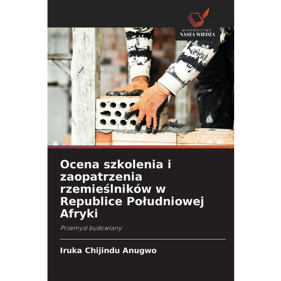 Ocena szkolenia i zaopatrzenia rzemieślnikÃ³w w Republice Poludniowej Afryki, (Paperback)
