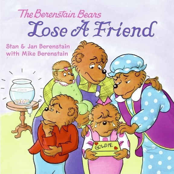 Berenstain Bears The Berenstain Bears Lose a Friend, Book 19, (Paperback)