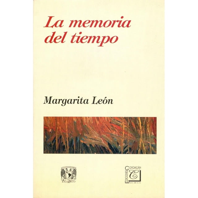 La memoria del tiempo, de Margarita León Vega , Coyoacán