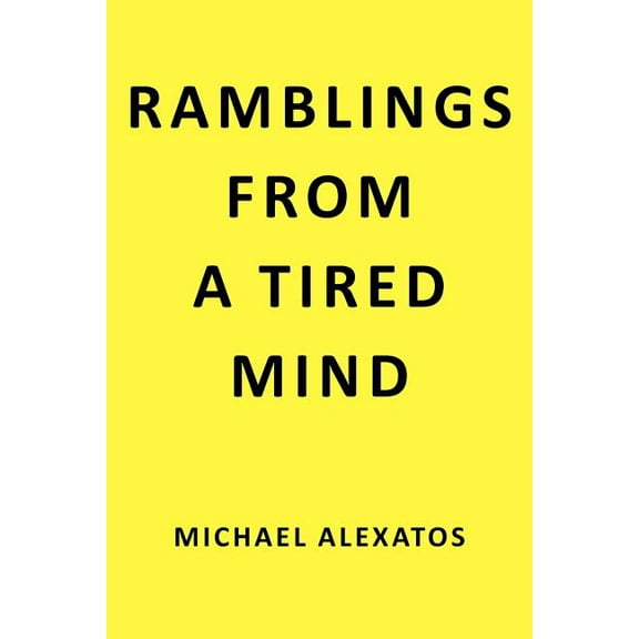 Ramblings From a Tired Mind (Paperback)