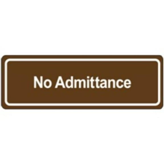 Partners Brand SN509 No Admittance Door Sign, Brown