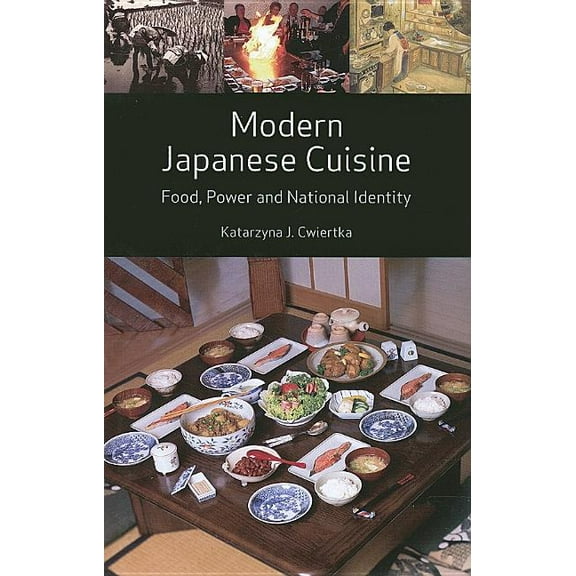 Modern Japanese Cuisine : Food, Power and National Identity (Hardcover)