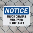 thumbnail image 4 of Truck Drivers Must Wait In This Area OSHA Notice Aluminum Sign 18 Inch x 12 Inch - 10 Pack, 4 of 8