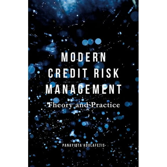 Modern Credit Risk Management: Theory and Practice, (Hardcover)