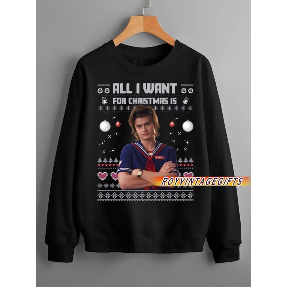 All I Want for Christmas Is Joe Keery Sweatshirt - Sizes S-5XL ,Art Print JSC