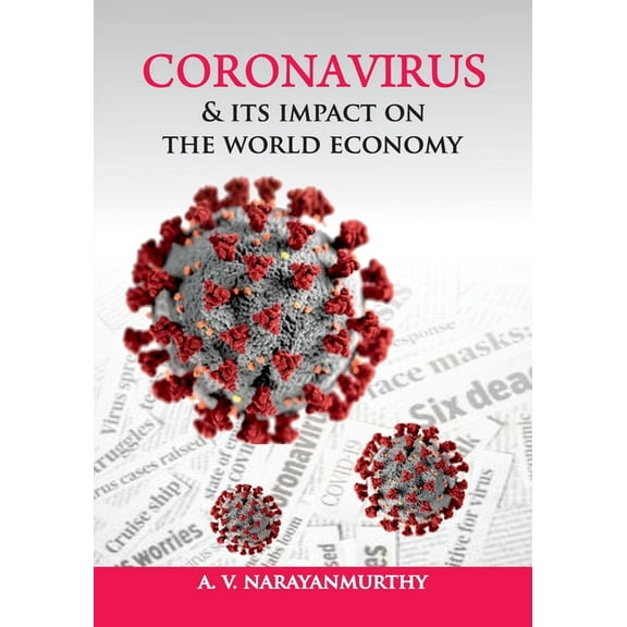 Coronavirus & its impact on the World Economy, (Paperback)