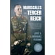 thumbnail image 1 of Libro Mariscales Del Tercer Reich Tapa Blanda, Autor Jose Antonio Marquez Periano, Editorial Almuzara, 1 of 2