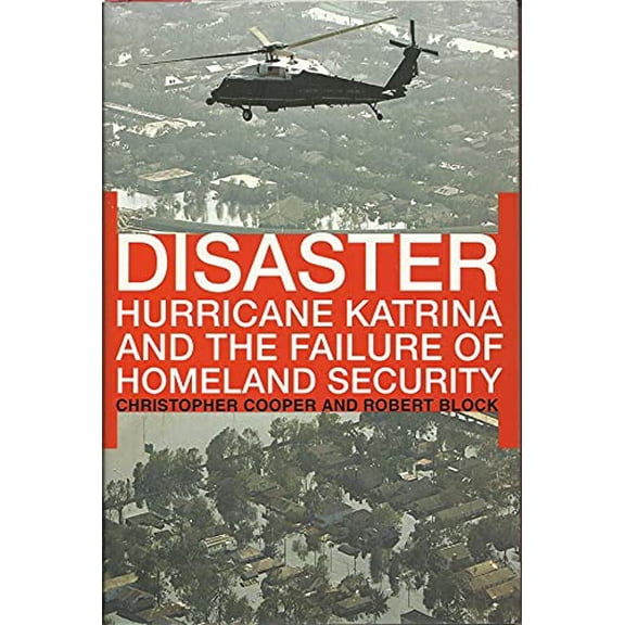 Pre-Owned Disaster: Hurricane Katrina and the Failure of Homeland Security (Hardcover) 0805081305 9780805081305