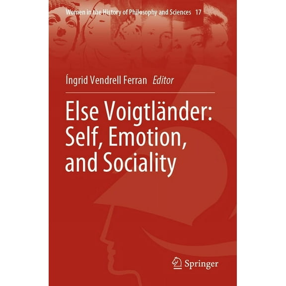Women in the History of Philosophy and S Else VoigtlÃ¤nder: Self, Emotion, and Sociality, Book 17, (Paperback)