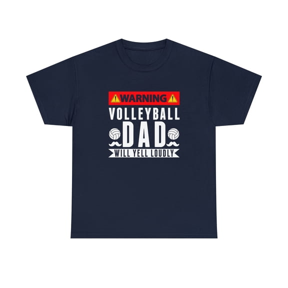 Warning Volleyball Dad Will Yell Loudly Shirt, Father's Day Tee - ID: 912