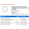 thumbnail image 2 of Automatic Transmission Pan Gasket - Compatible with 2003 - 2005 Ford E-150 Club Wagon 2004, 2 of 2