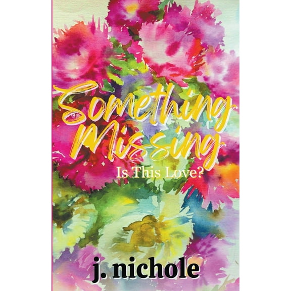Is This Love? Something Missing, Book 2, (Paperback)