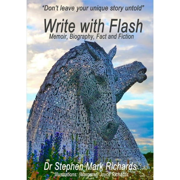 Write with Flash: Memoir, Biography, Fact and Fiction, (Paperback)