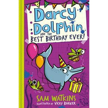 Darcy Dolphin and the Best Birthday Ever! - eBook (Dolphin M4 Best Price)