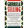 Guerrilla Selling: Unconventional Weapons and Tactics for Increasing Your Sales [Paperback - Used]