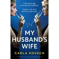 My Husband's Wife: A totally addictive and unputdownable psychological thriller, (Paperback)