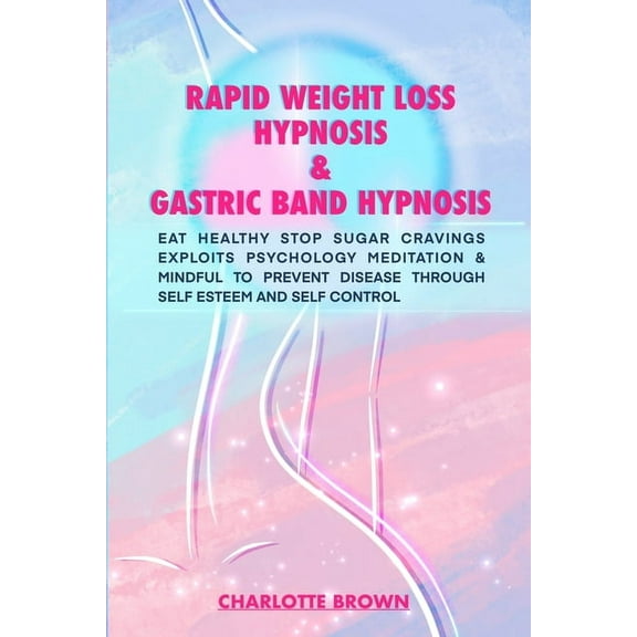 rapid weight loss hypnosis & gastric band hypnosis, (Paperback)