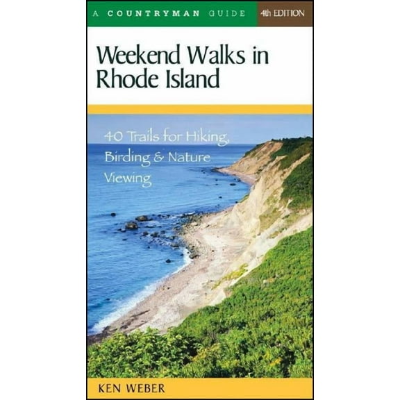 Weekend Walks Weekend Walks in Rhode Island: 40 Trails for Hiking, Birding & Nature Viewing, Book 0, (Paperback)