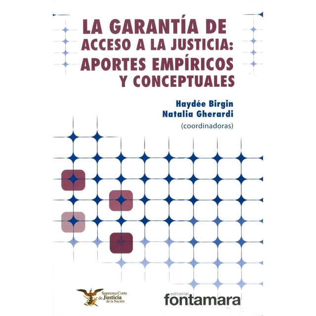 La garantía de acceso a la justicia: aportes empíricos y co