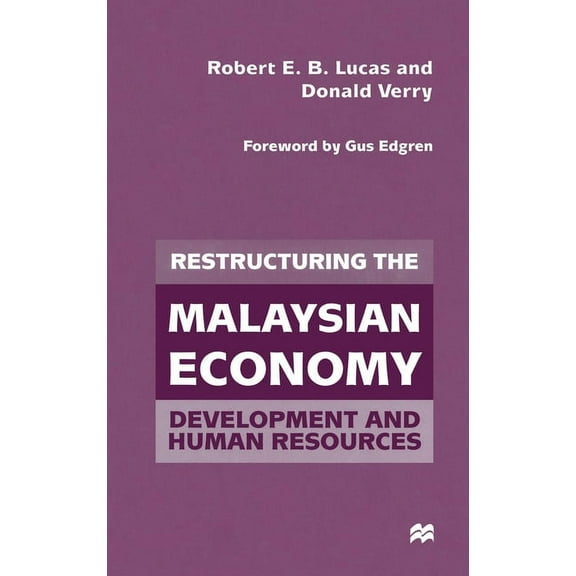 Development and Human Resources Restructuring the Malaysian Economy: Development and Human Resources, (Hardcover)