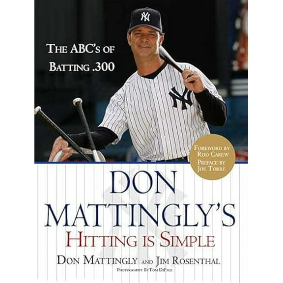 Pre-Owned Don Mattingly's Hitting Is Simple: The ABC's of Batting .300 (Paperback) 0312366205 9780312366209