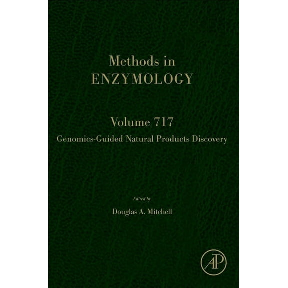 Methods in Enzymology Genomics-Guided Natural Products Discovery: Volume 717, Book 717, (Hardcover)