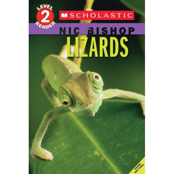 Pre-Owned Lizards (Scholastic Reader, Level 2: Nic Bishop #3) (Paperback) 0545605695 9780545605694