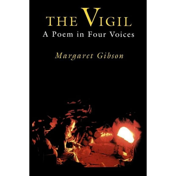 The Vigil: A Poem in Four Voices, (Paperback)